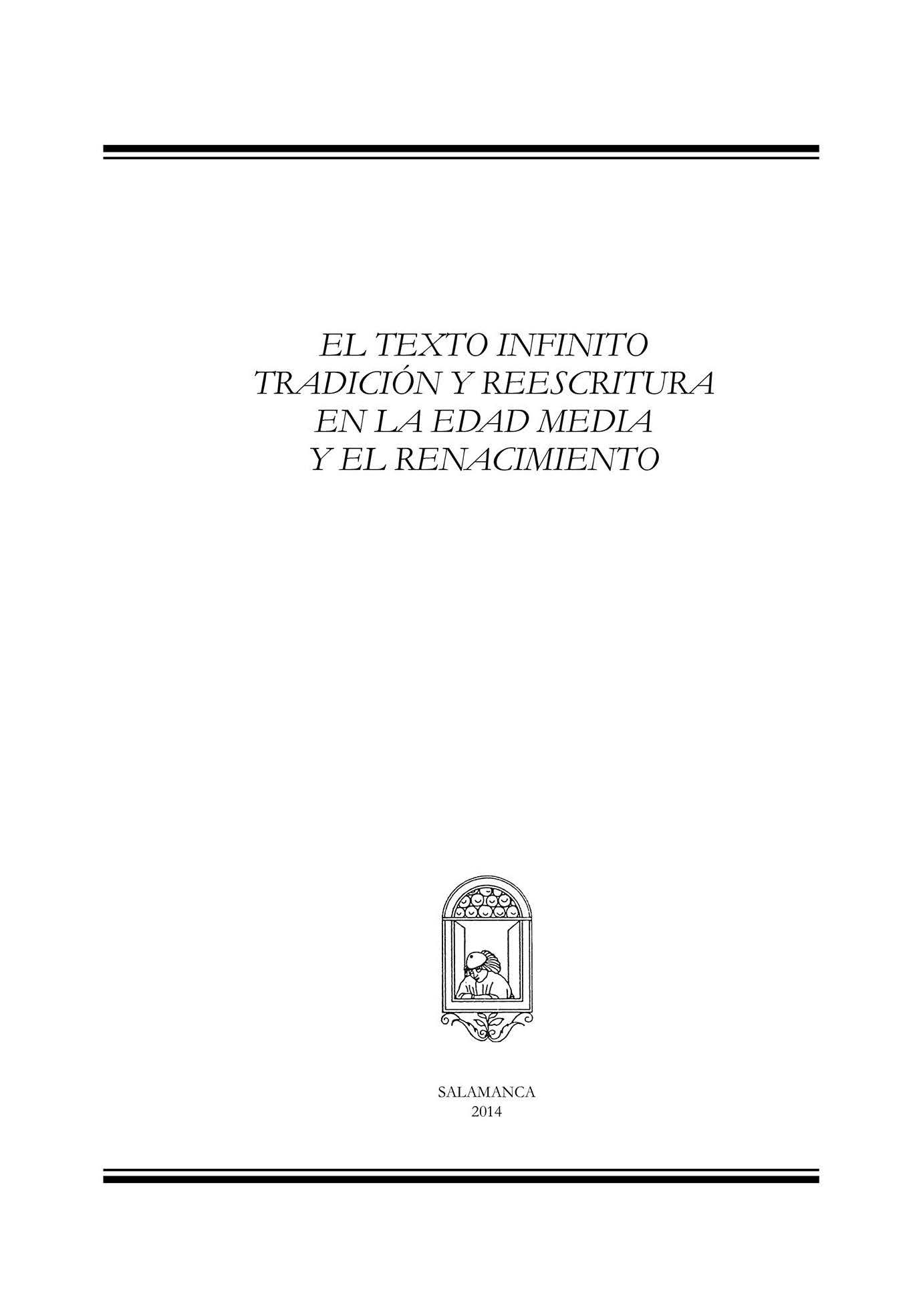 El texto infinito tradición y reescritura en la Edad Media y el Renacimiento