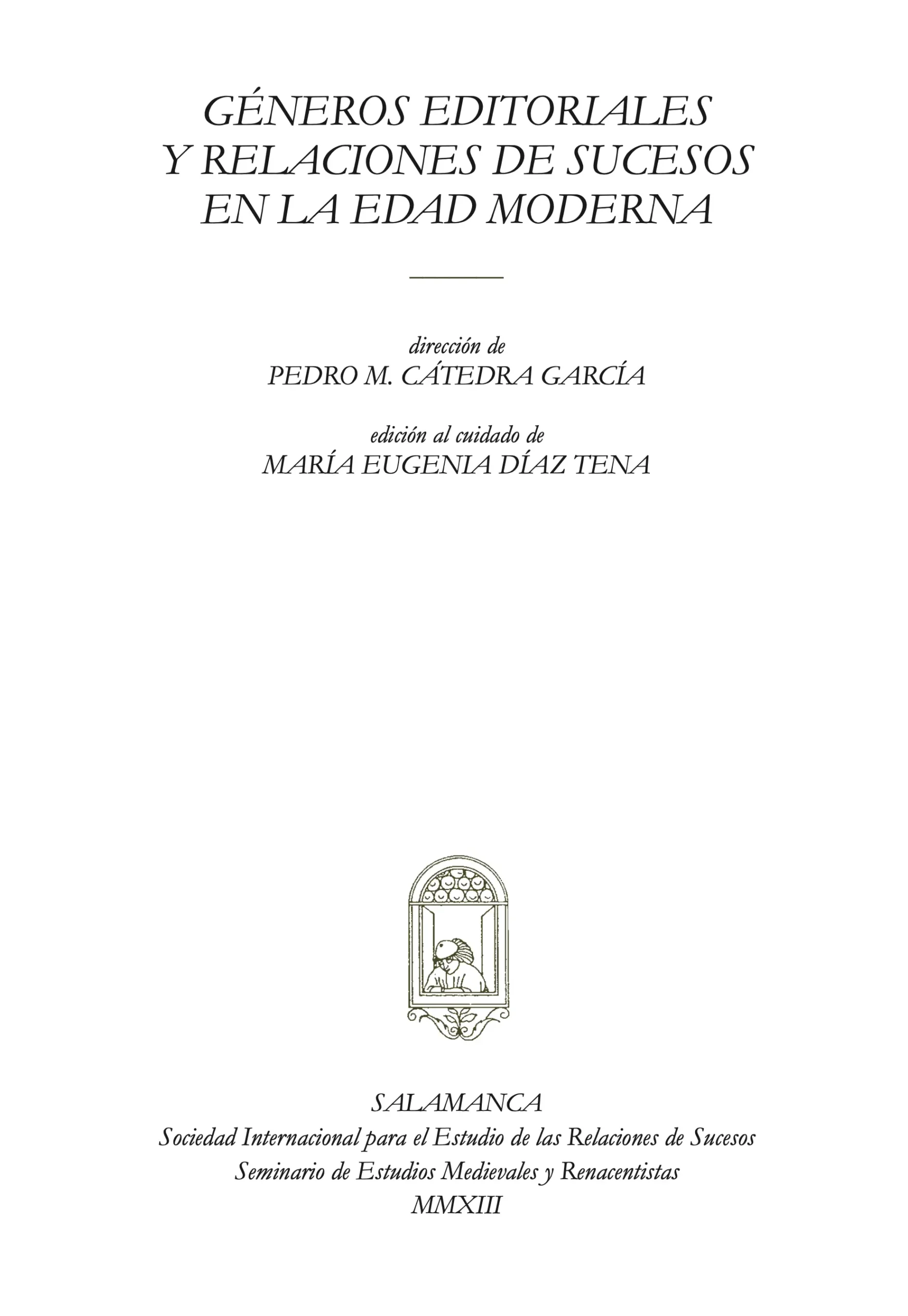 Géneros editoriales y relaciones de sucesos en la Edad Moderna