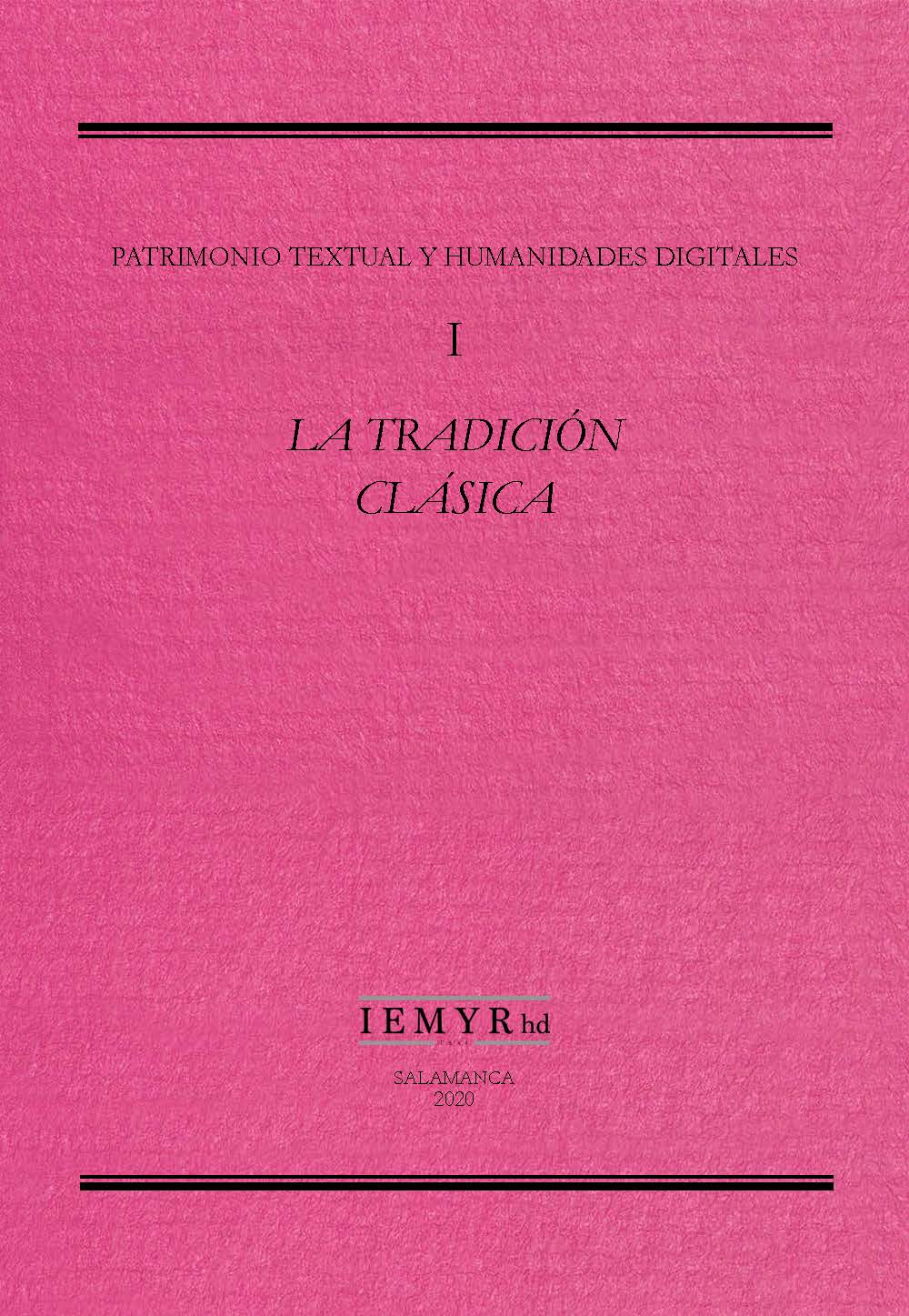 Patrimonio textual y humanidades digitales, I. La tradición clásica