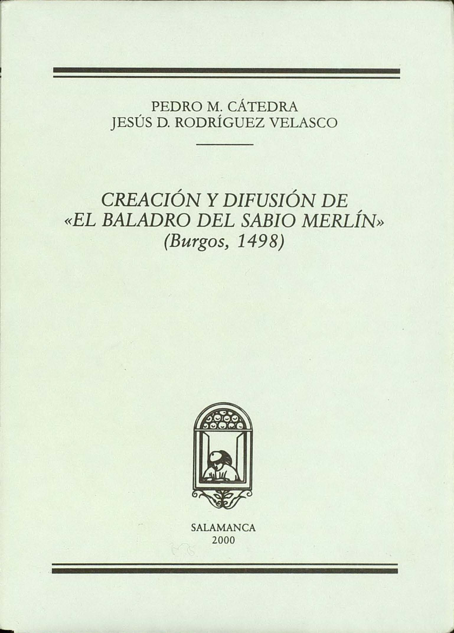 Creación y difusión de «El Baladro del sabio Merlín» (Burgos, 1498)