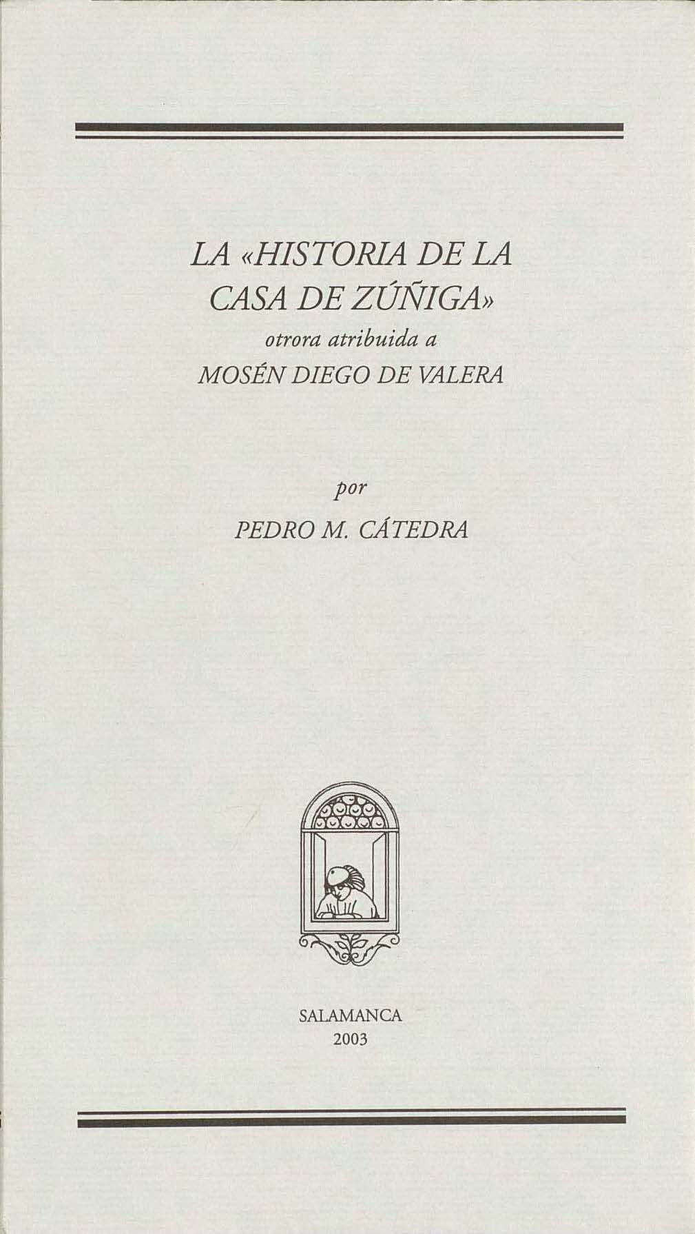 La «Historia de la casa de los Zúñiga»: Otrora atribuida a Mosén Diego de Valera