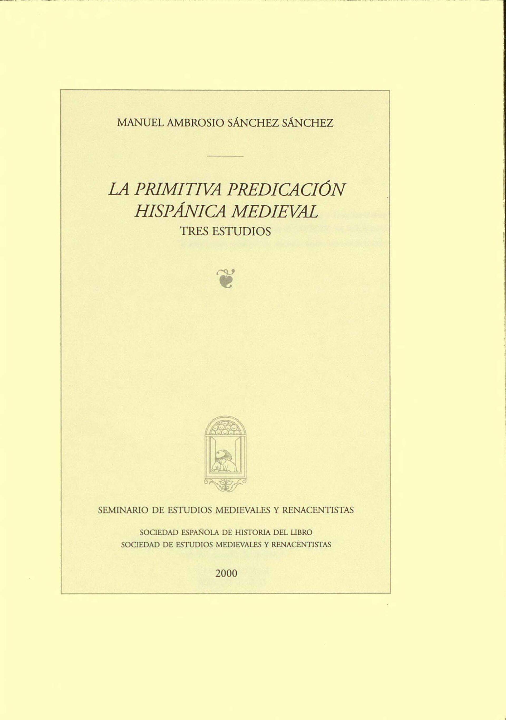 La primitiva predicación hispánica medieval. Tres estudios