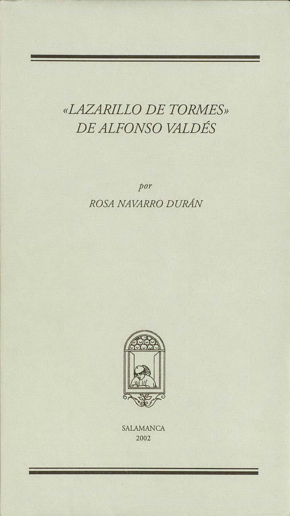 «Lazarillo de Tormes» de Alfonso de Valdés (c. 1530)