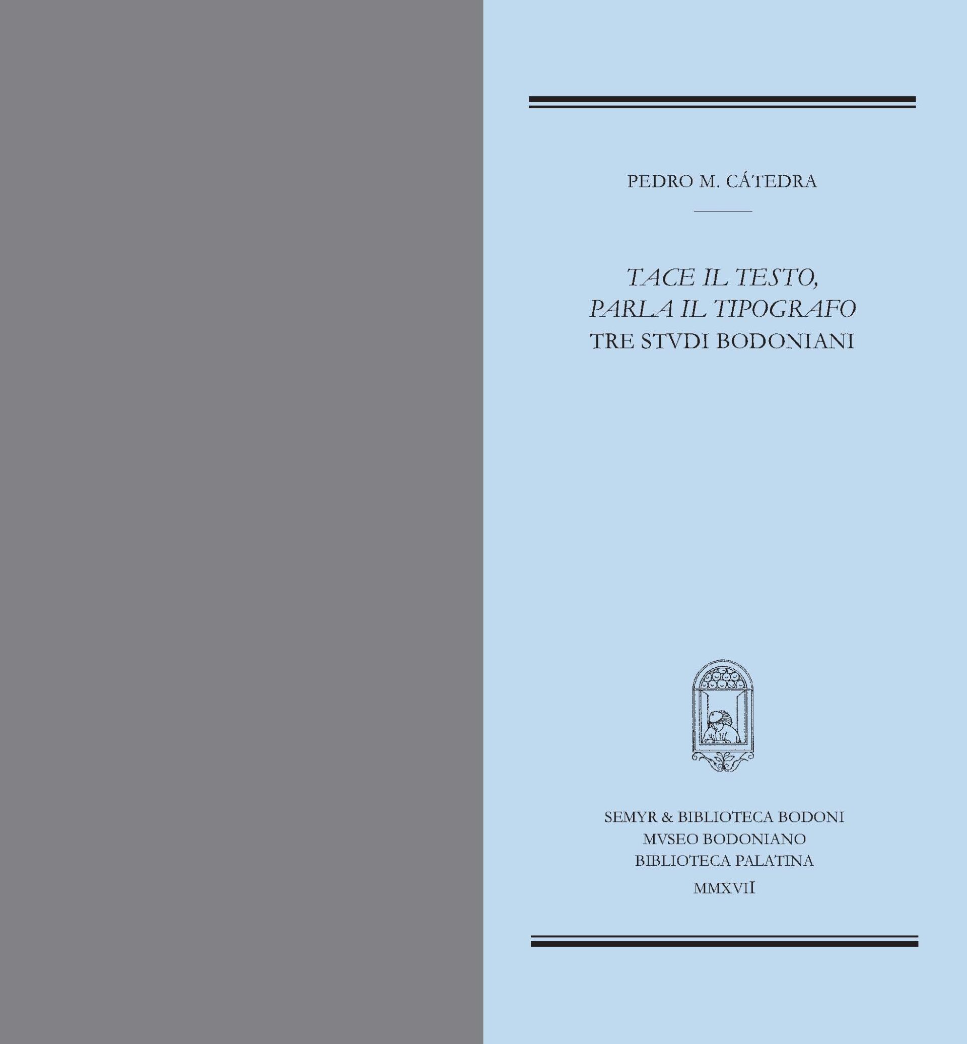 Tace il testo, parla il tipógrafo. Tre studi bodoniani
