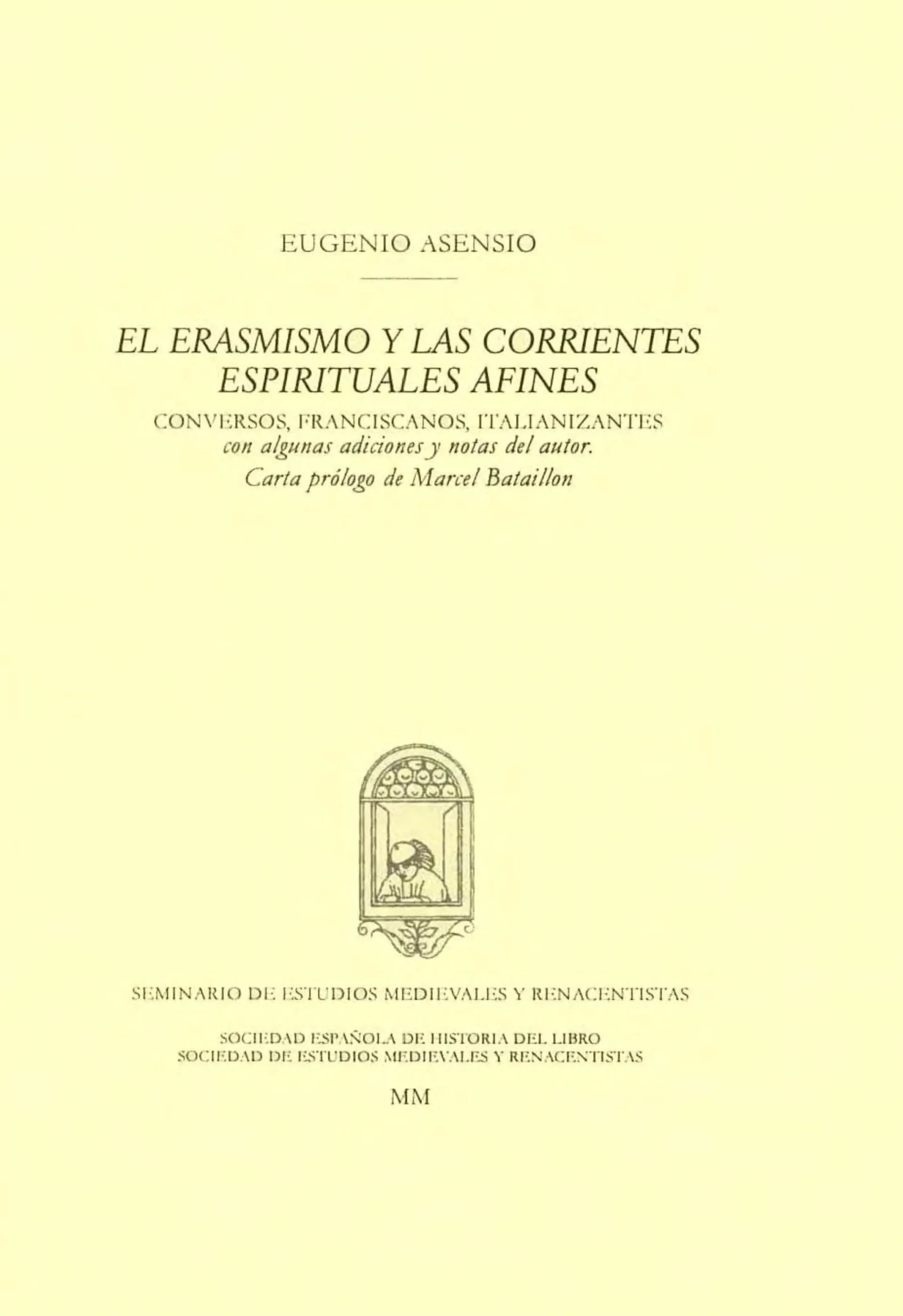 El erasmismo y las corrientes espirituales afines: conversos, franciscanos, italianizantes